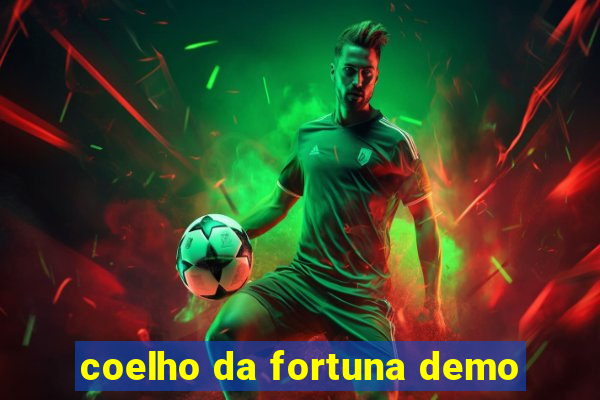 coelho da fortuna demo